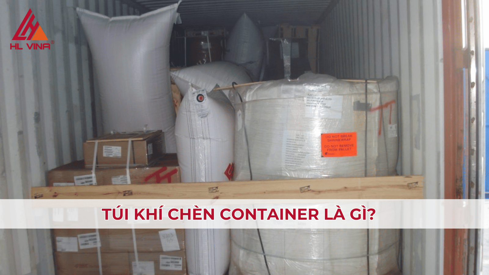 Cách Sử Dụng Túi Khí Chèn Container Hiệu Quả Để Đảm Bảo An Toàn