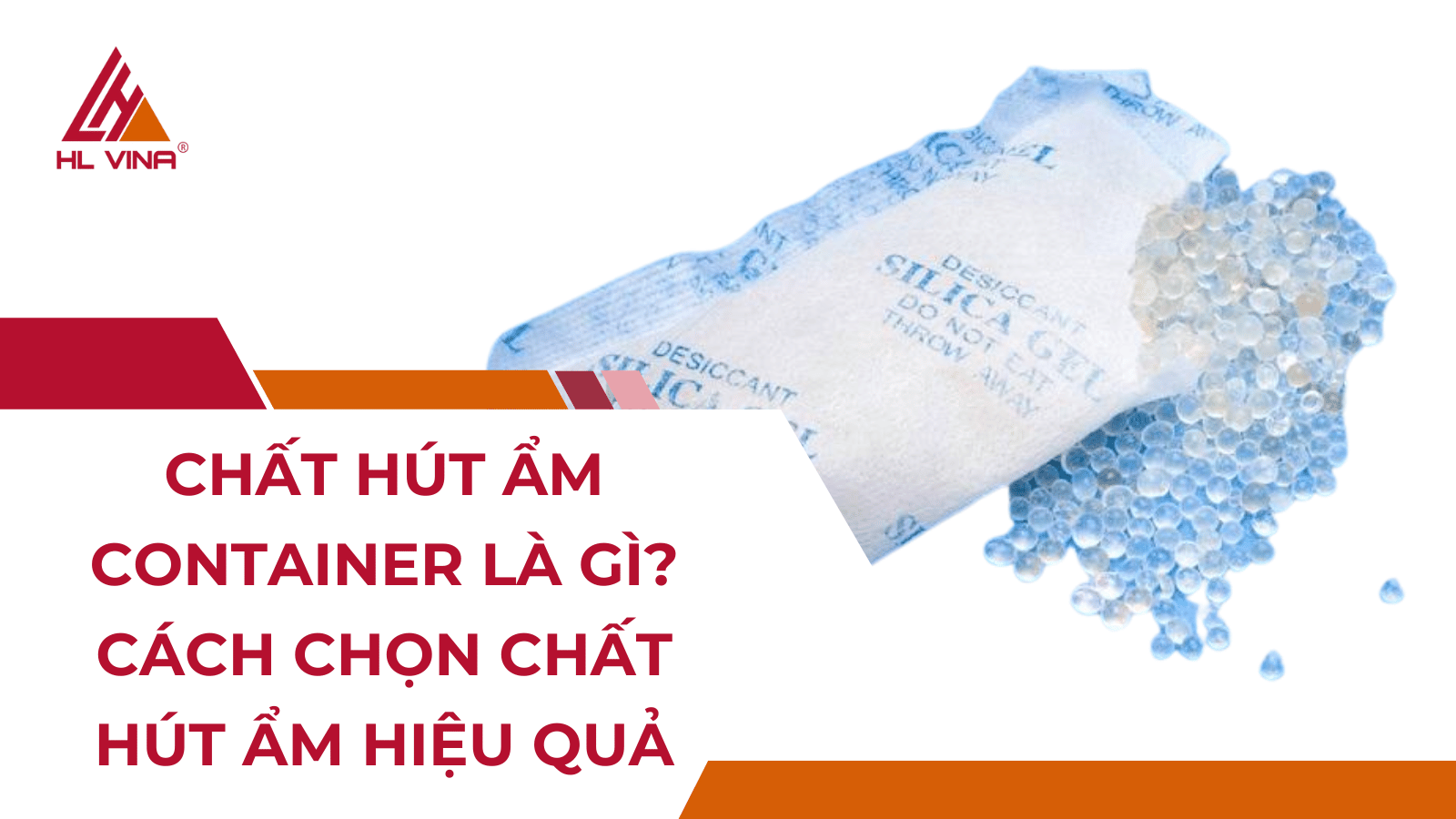 Chất Hút Ẩm Container Là Gì? Cách Chọn Chất Hút Ẩm Hiệu Quả
