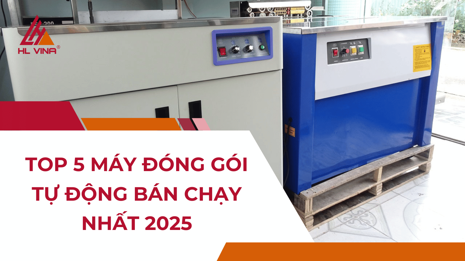 Top 5 máy đóng gói tự động bán chạy nhất 2025
