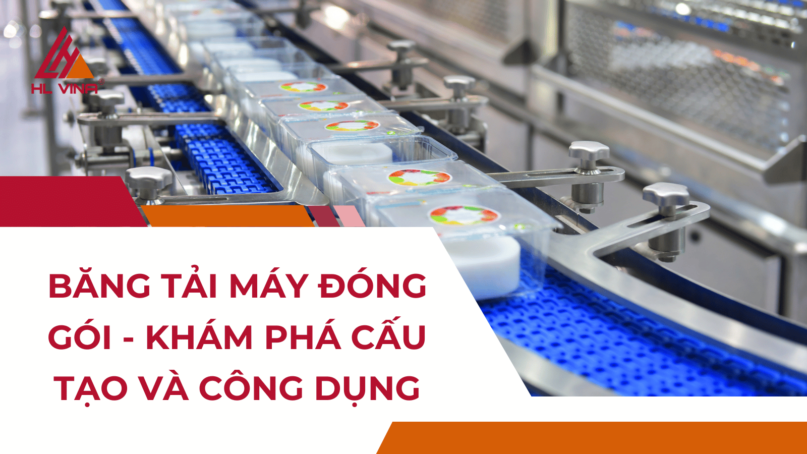 Băng Tải Máy Đóng Gói - Khám Phá Cấu Tạo Và Công Dụng