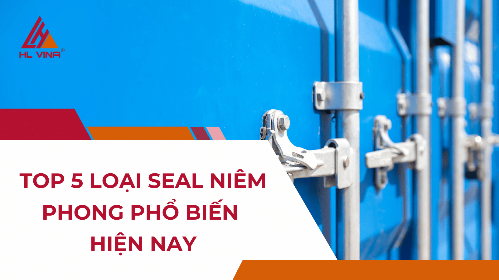 TOP 5 loại seal niêm phong phổ biến hiện nay