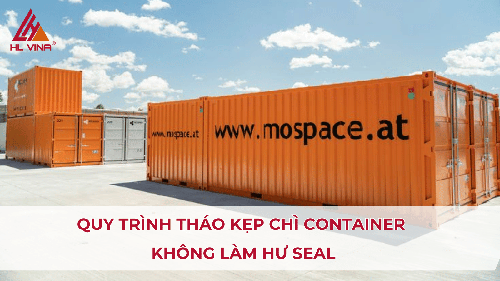 Quy trình tháo kẹp chì container không làm hư seal