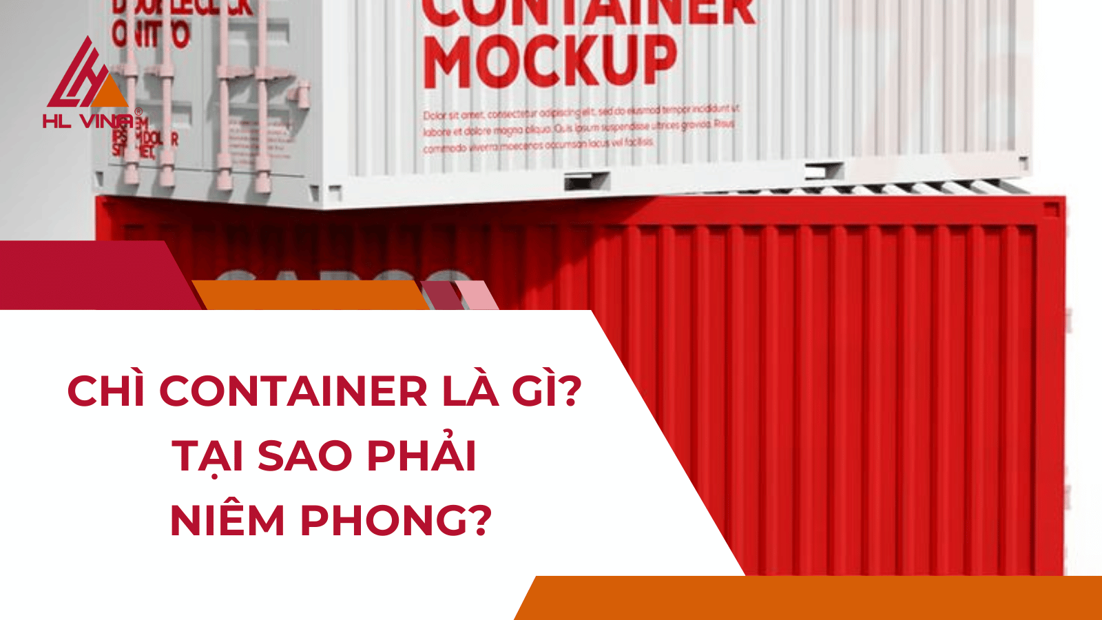 Chì container là gì? Tại sao phải niêm phong?