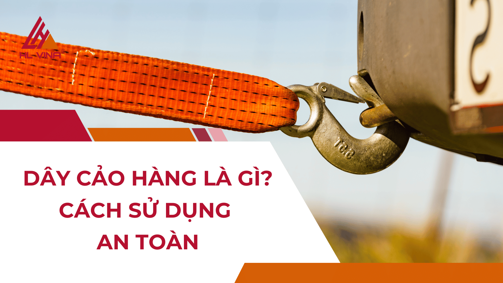 Dây cảo hàng là gì? Cách sử dụng an toàn