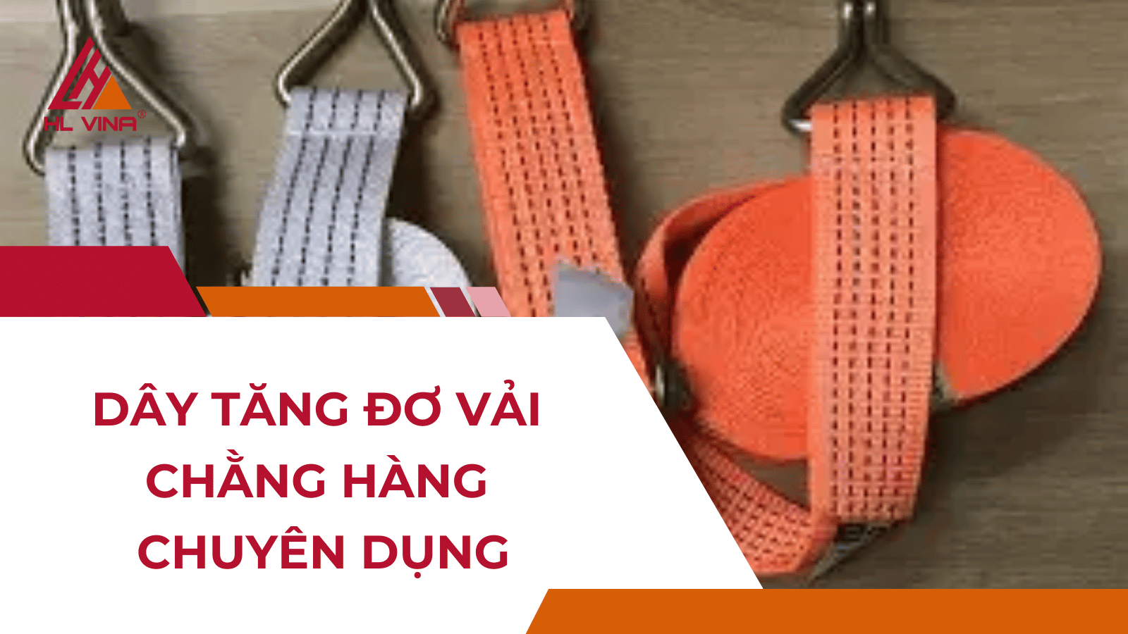 Dây Tăng Đơ Vải Chằng Hàng Chuyên Dụng