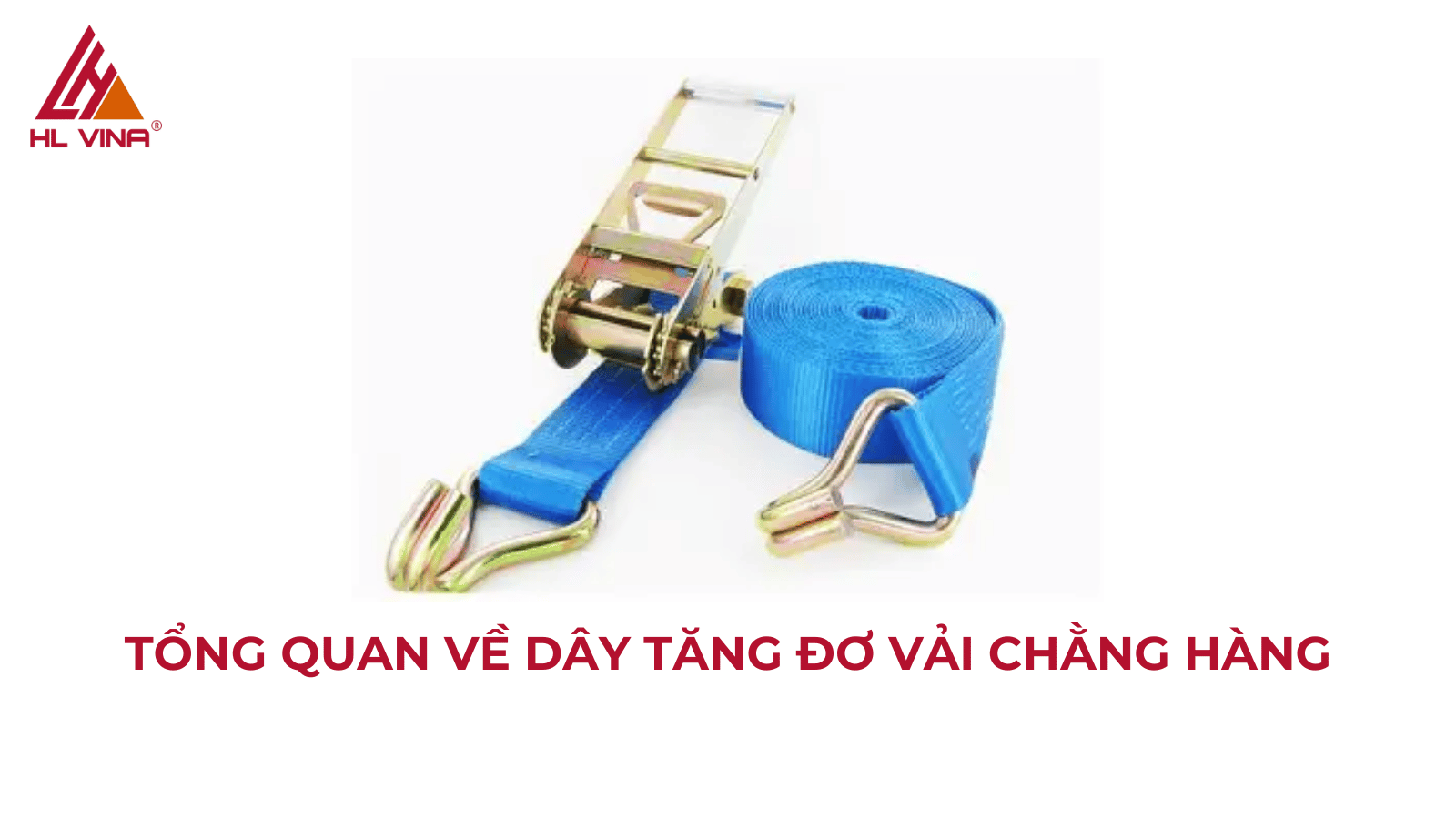 Dây Tăng Đơ Vải Chằng Hàng Chuyên Dụng