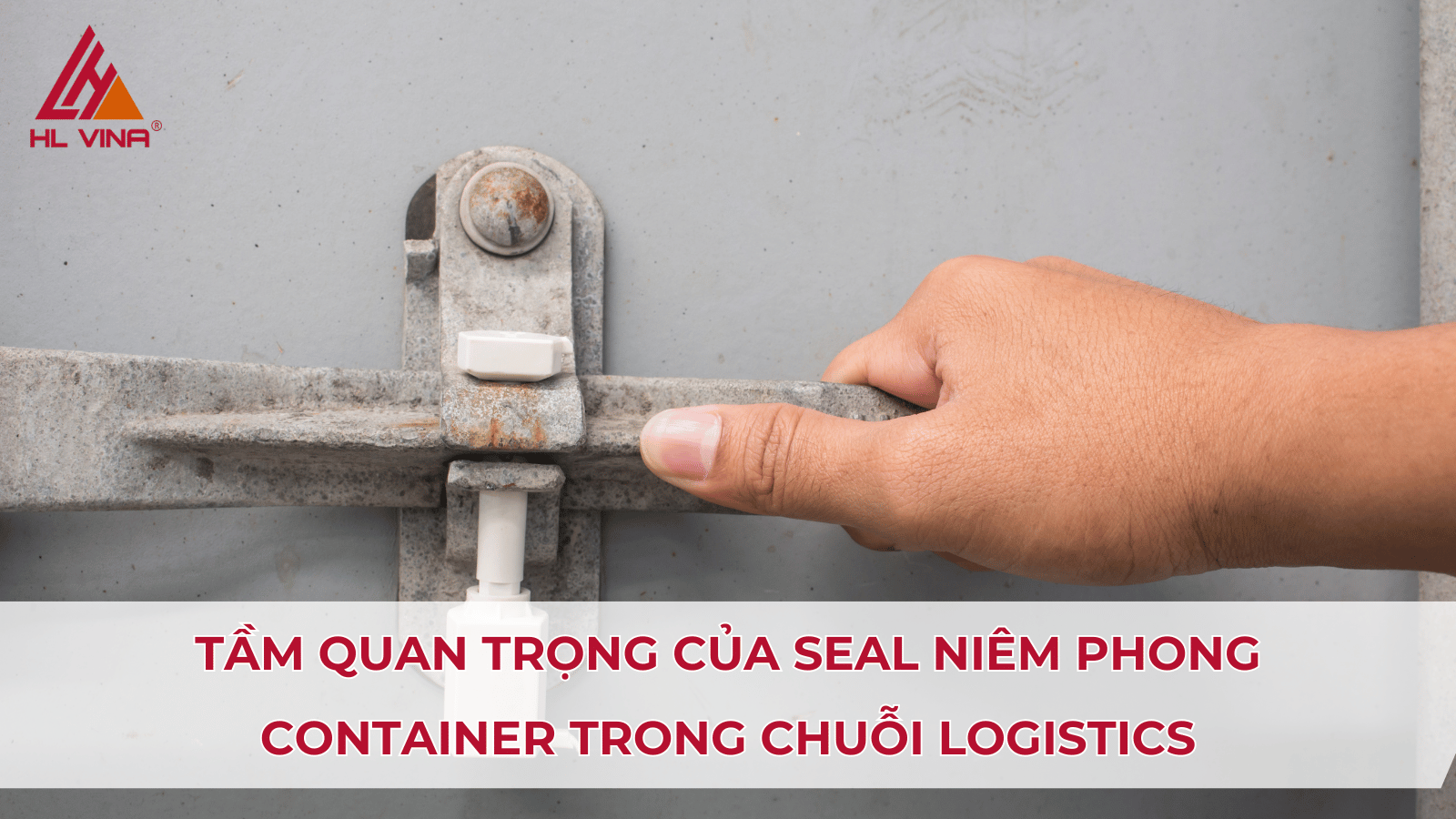 Giá seal niêm phong container mới nhất 2025