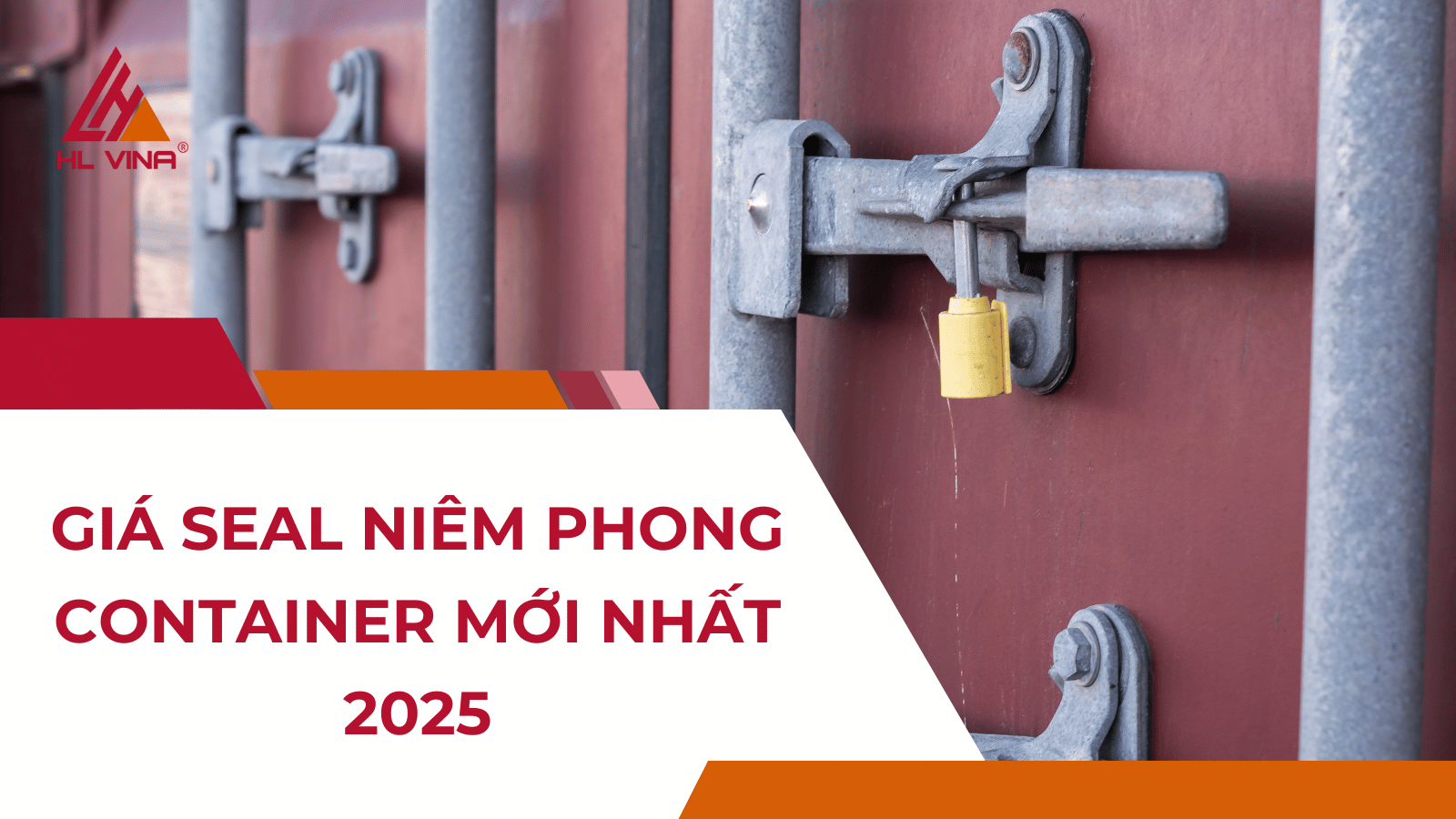 Giá seal niêm phong container mới nhất 2025