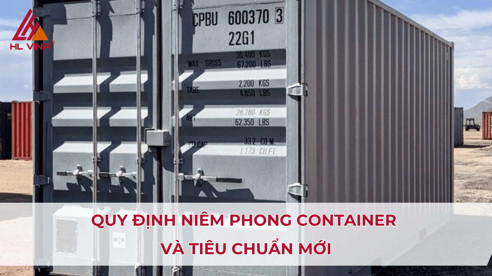 Quy định niêm phong container và tiêu chuẩn mới