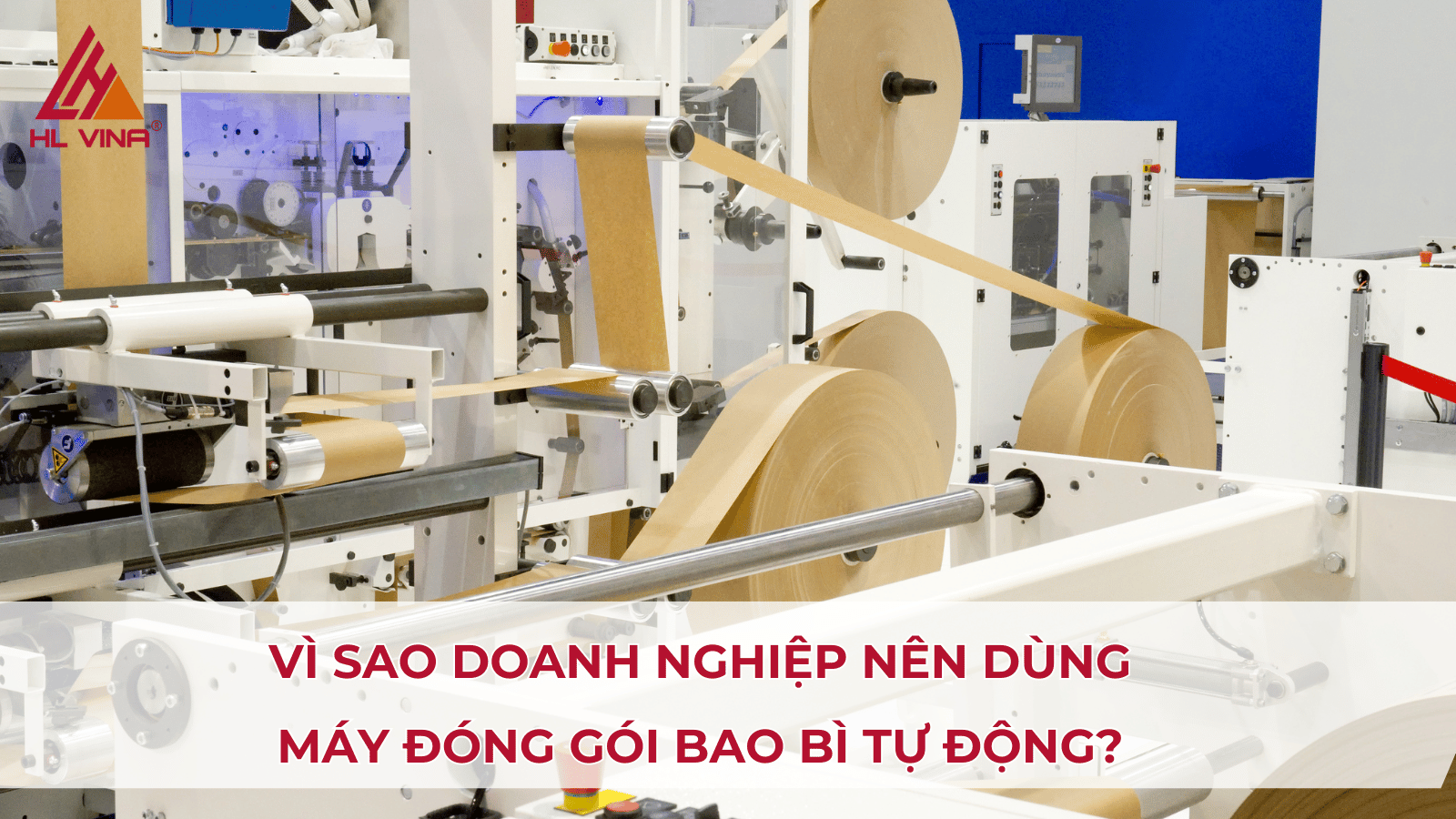 Máy Đóng Gói Bao Bì Tự Động Cho Doanh Nghiệp
