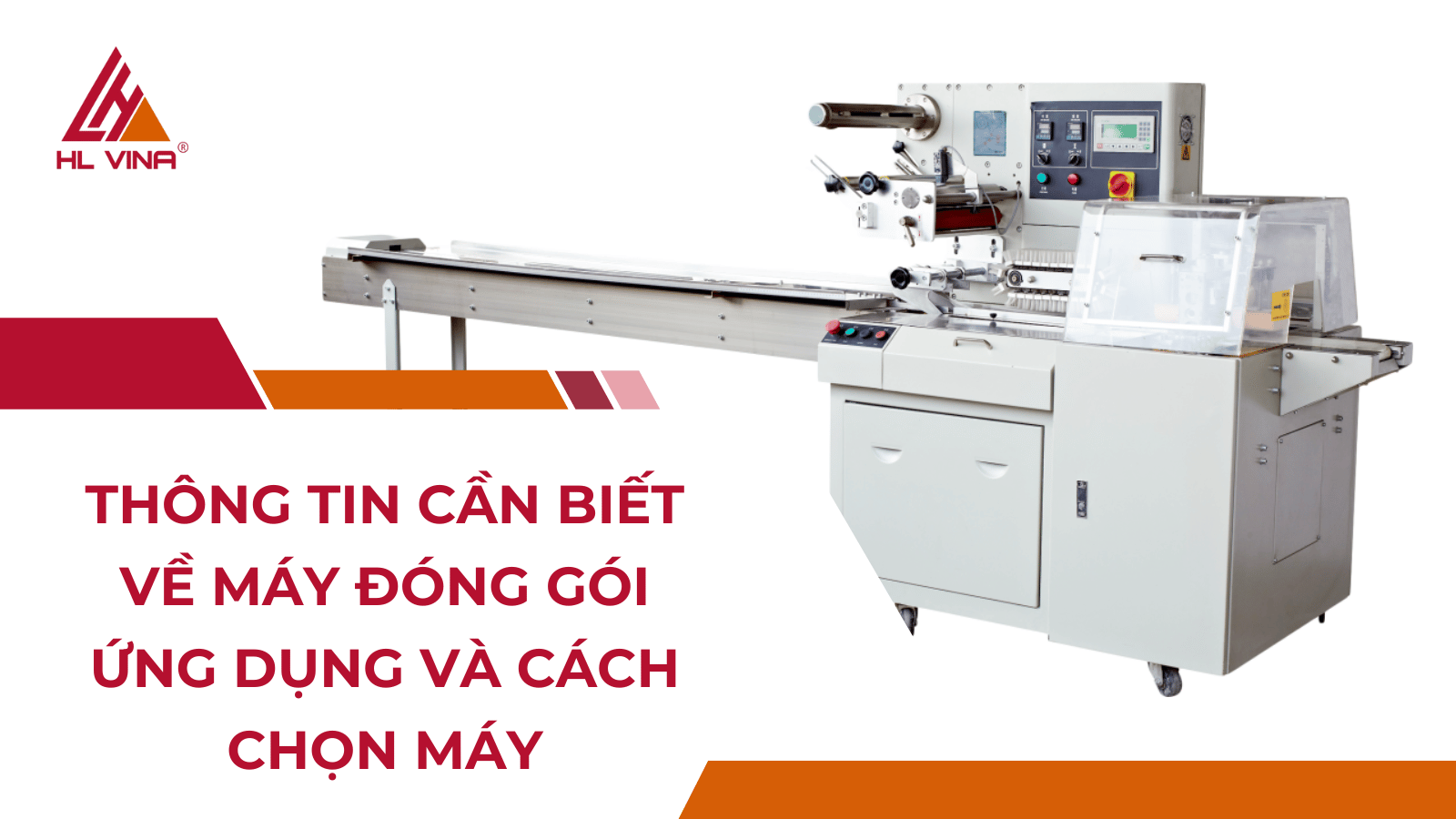 Thông Tin Cần Biết Về Máy Đóng Gói - Ứng Dụng Và Cách Chọn Máy