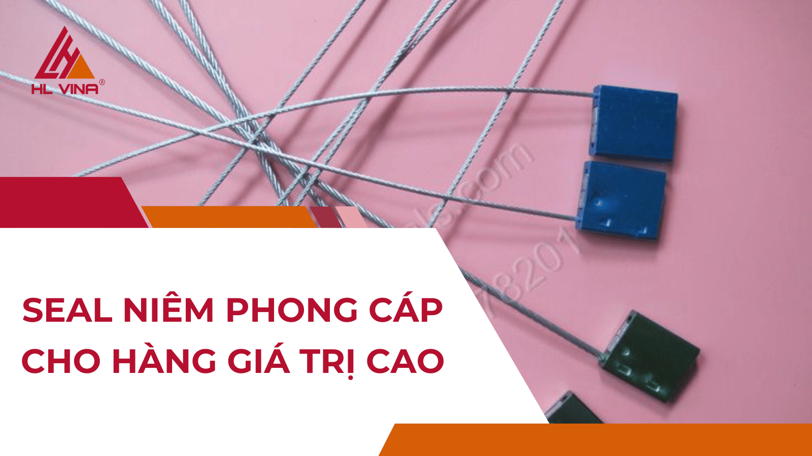 Seal niêm phong cáp cho hàng giá trị cao