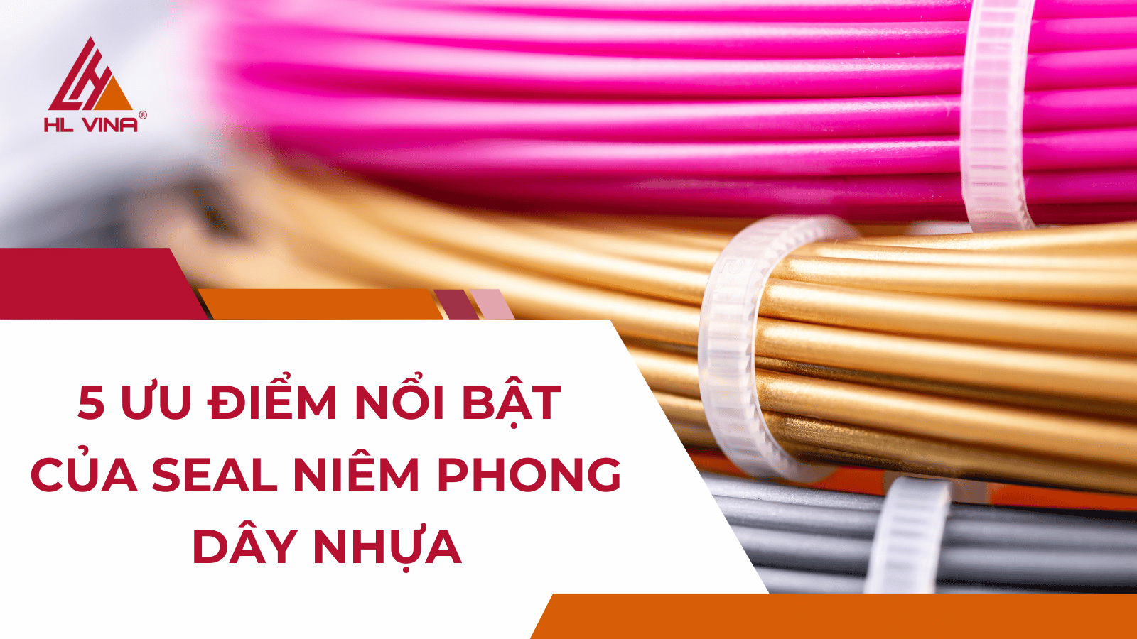 5 Ưu điểm nổi bật của seal niêm phong dây nhựa