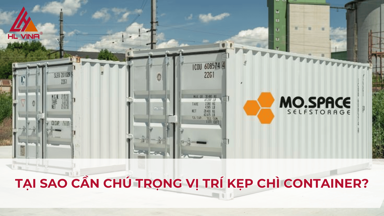 Tại sao cần chú trọng vị trí kẹp chì container?