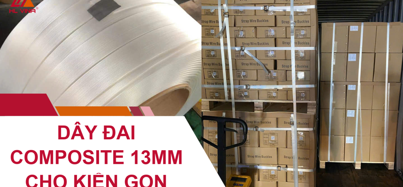 Học Cách Sử Dụng Dây Đai Composite 13mm Cho Kiện Gọn