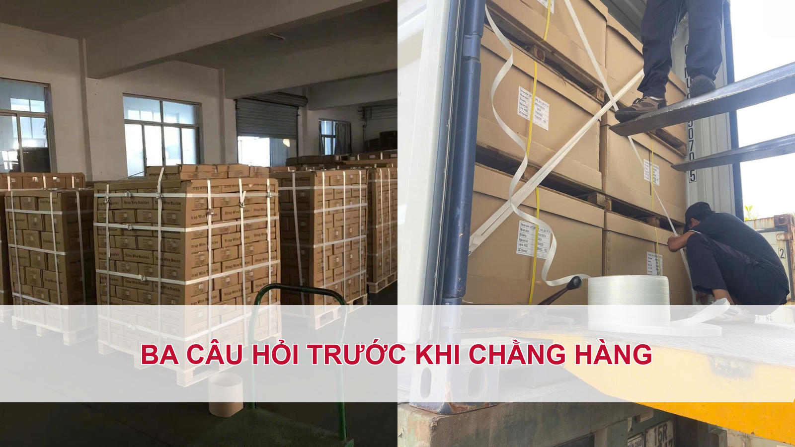 3 câu hỏi trước khi chọn dây đai chằng hàng composite