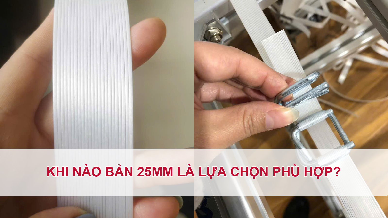 Khi nào bản 25mm là lựa chọn phù hợp?