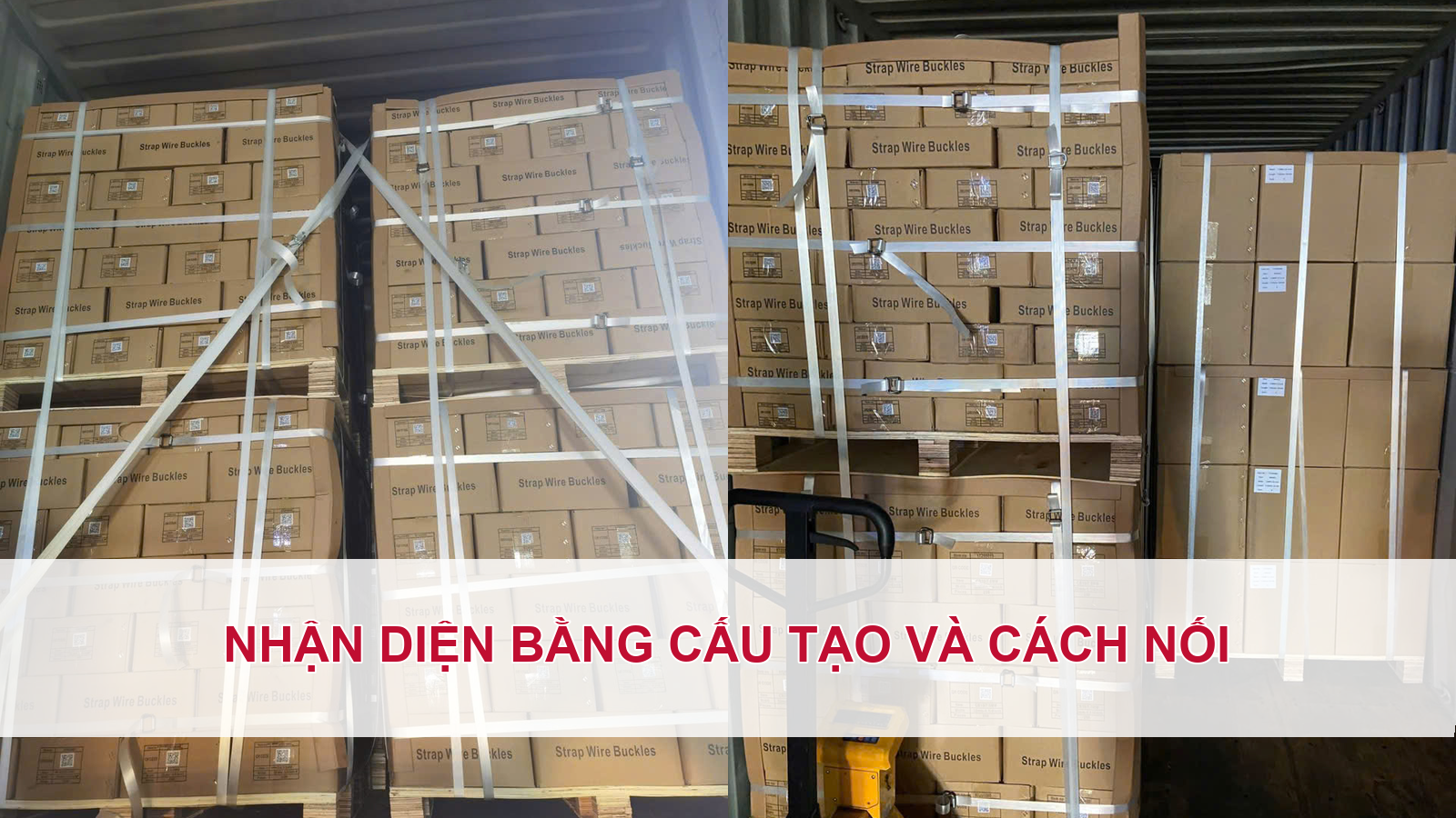 Nhận diện bằng cấu tạo và cách nối của dây đai nhựa composite