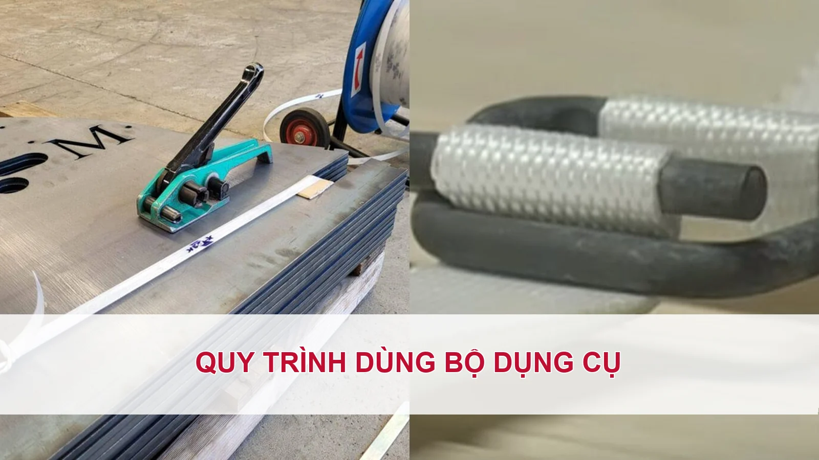 Quy trình dùng bộ dụng cụ đóng đai composite