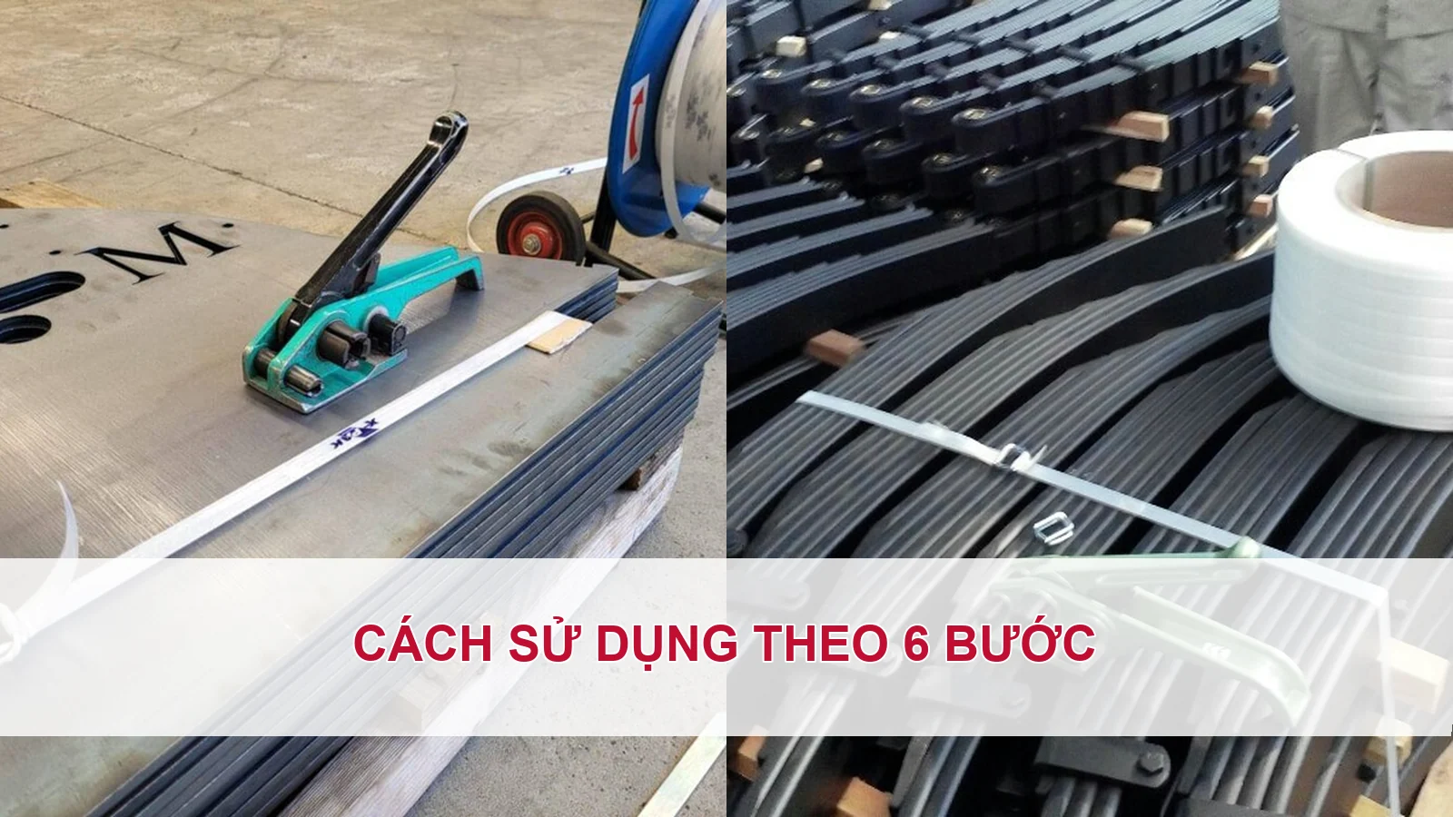 Cách sử dụng dây đai composite theo 6 bước