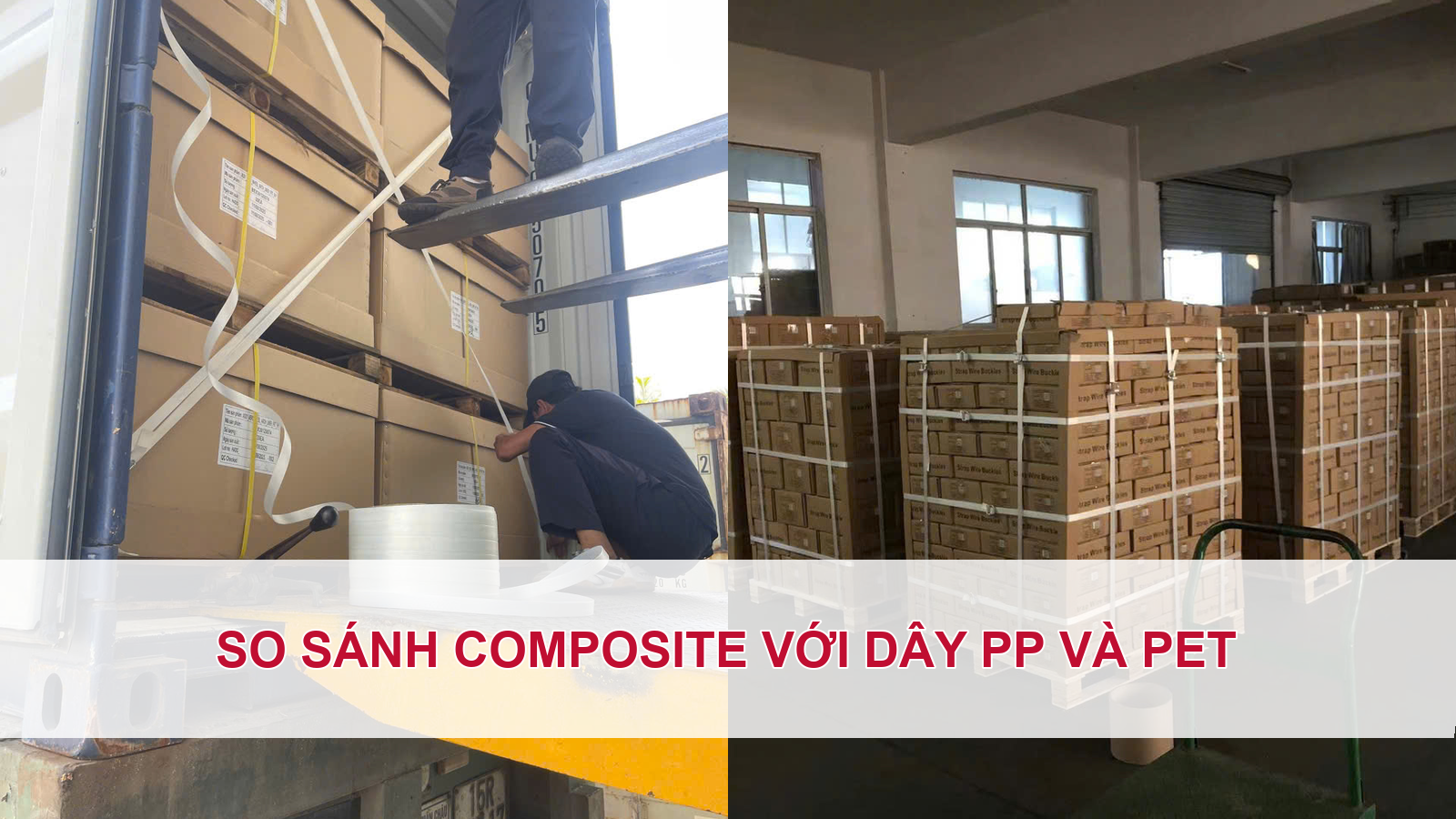 So sánh composite với dây đai nhựa composite PP và PET
