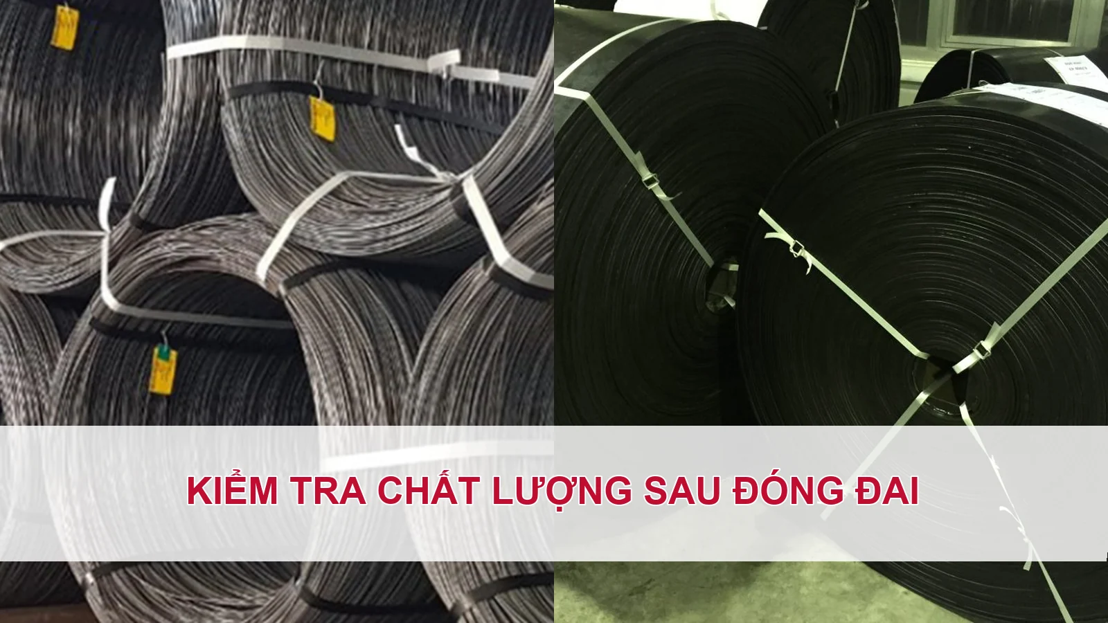 Kiểm tra chất lượng sau khi đóng đai
