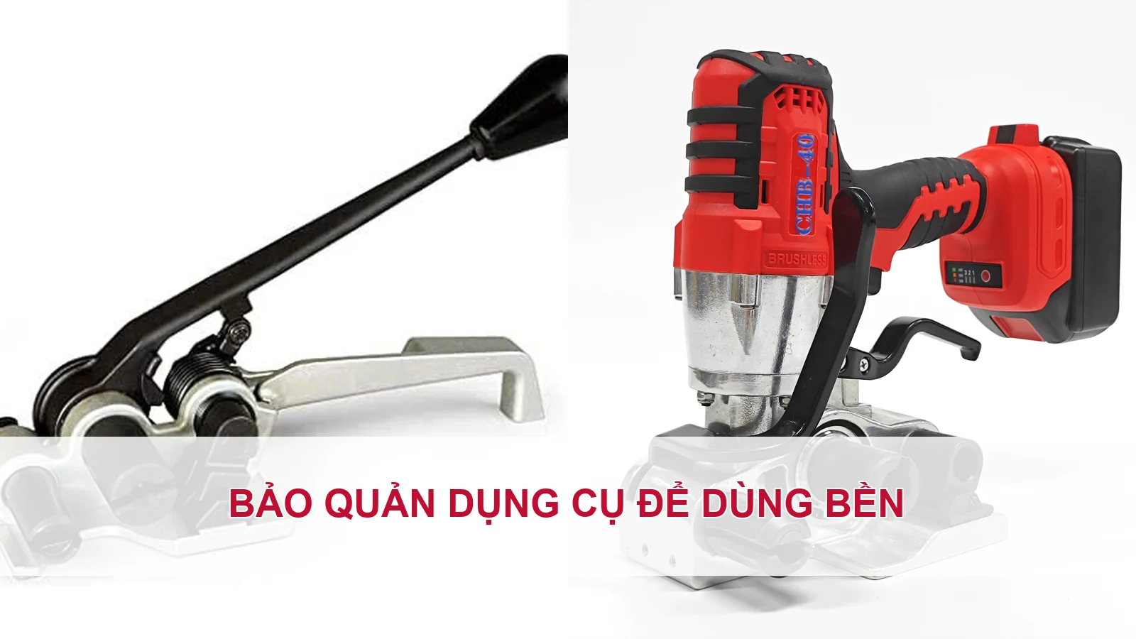 Bảo quản bộ dụng cụ để sử dụng bền hơn