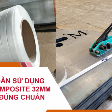 Hướng Dẫn Sử Dụng Dây Đai Composite 32mm Dài 230m Đúng Chuẩn