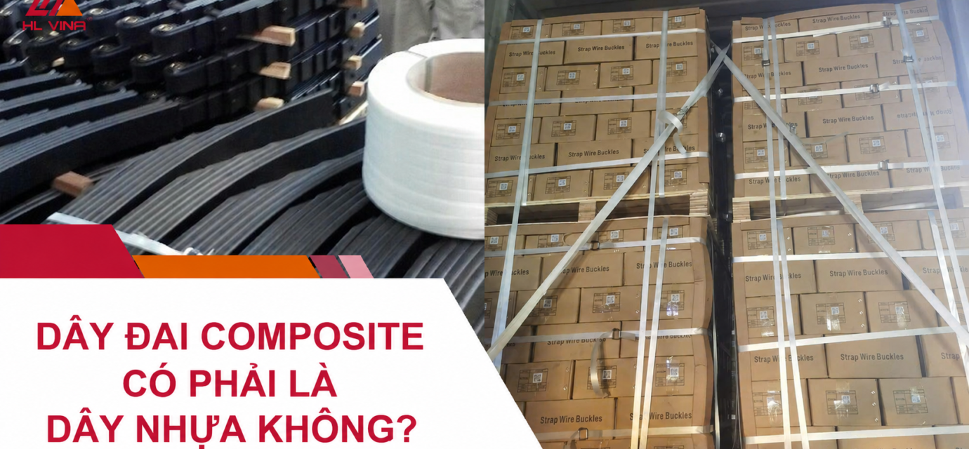 Dây Đai Composite Có Phải Là Dây Nhựa Không?