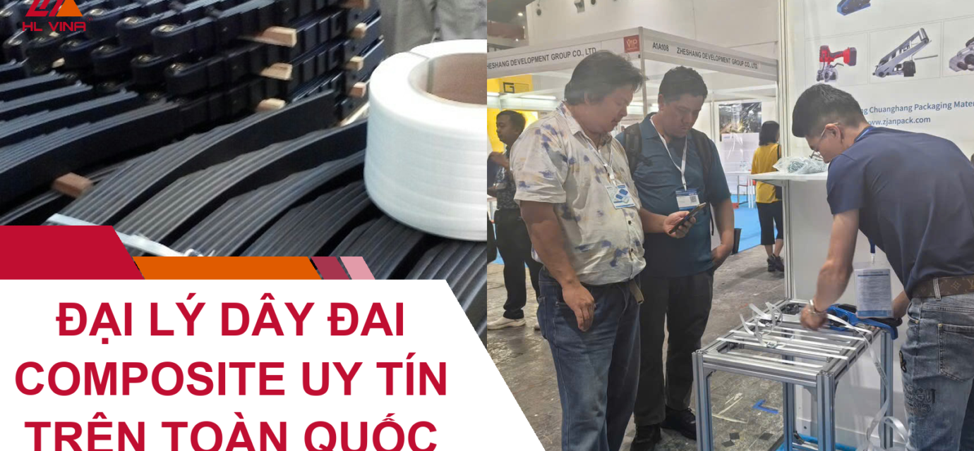 Đại Lý Dây Đai Composite Uy Tín Trên Toàn Quốc