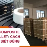 Dây Đai Composite Đóng Pallet: Cách Chọn Và Siết Đúng