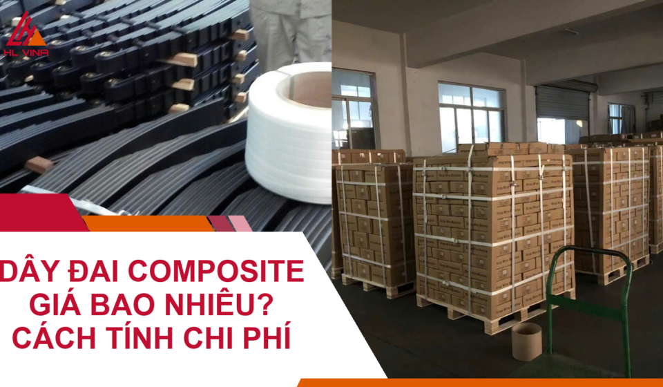 Dây Đai Composite Giá Bao Nhiêu? Cách Tính Chi Phí