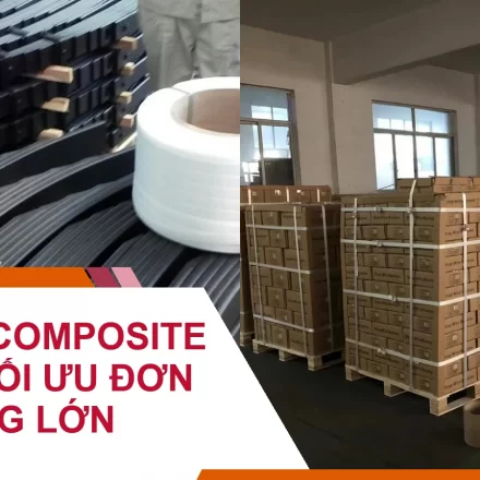 Dây Đai Composite Giá Sỉ: Tối Ưu Đơn Hàng Lớn