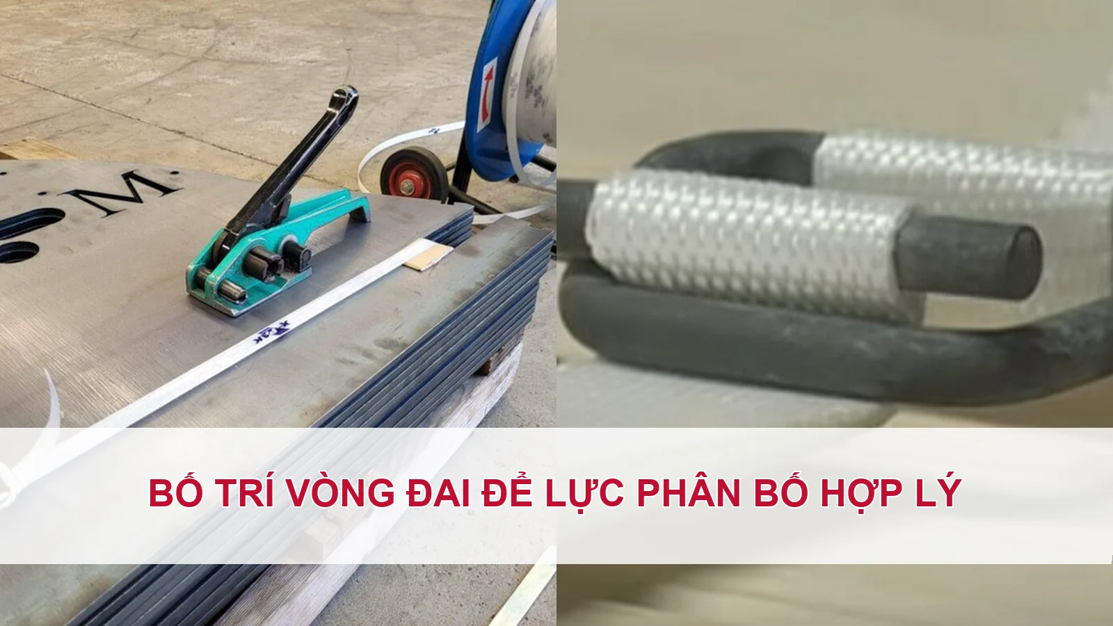 Bố trí vòng đai để lực phân bố hợp lý