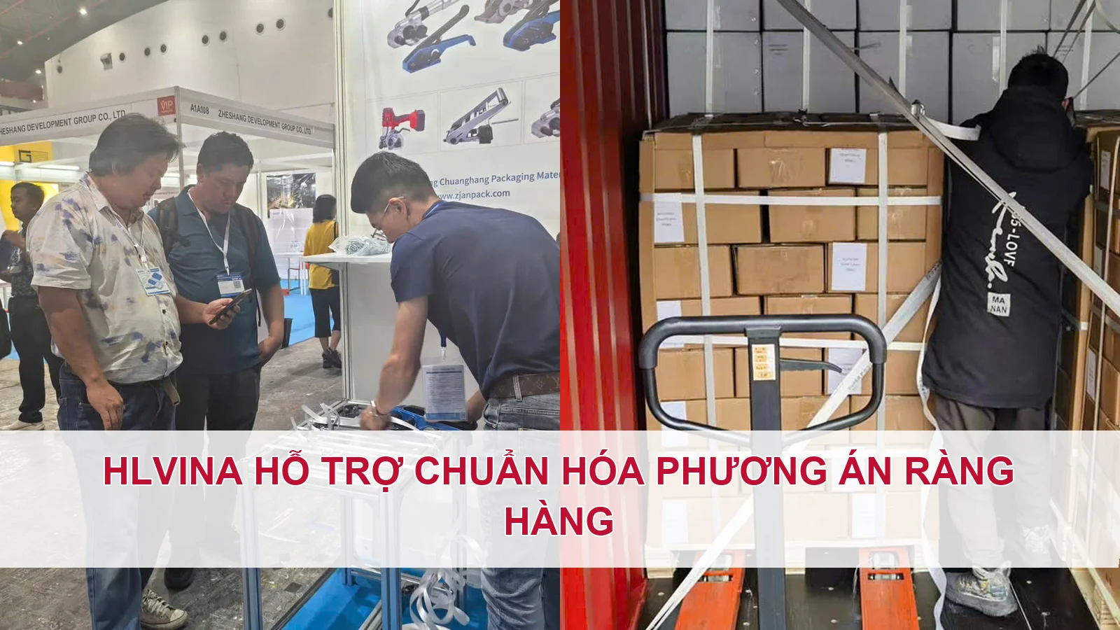 HLVINA hỗ trợ chuẩn hóa phương án ràng hàng